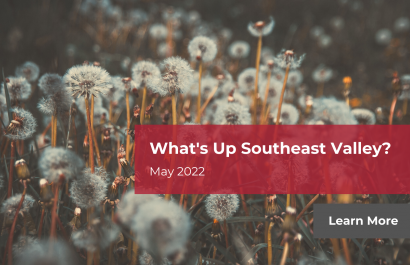 What's Up Southeast Valley? May 2022 